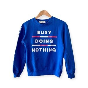 Wound Up Busy Doing Nothing Crewneck Vintage Sweatshirt, Royal Blue sz. XS